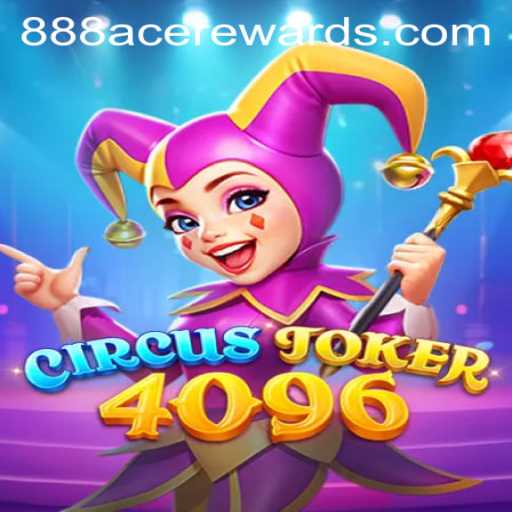 Discover the Thrills of CircusJoker4096 with 888ACE Rewards